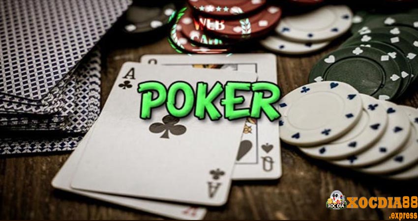 Luật chơi Poker tại xocdia88