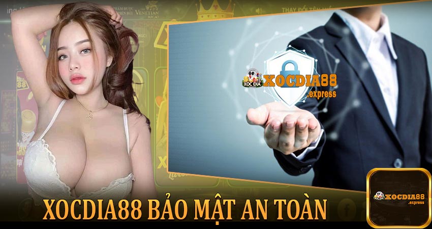 Chính sách bảo mật an toàn tại xocdia88