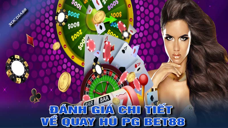 Đánh giá chi tiết về quay hũ PG bet88