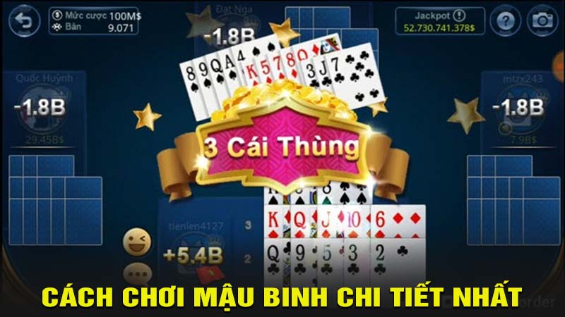 Hướng dẫn cách chơi Mậu Binh chi tiết nhất